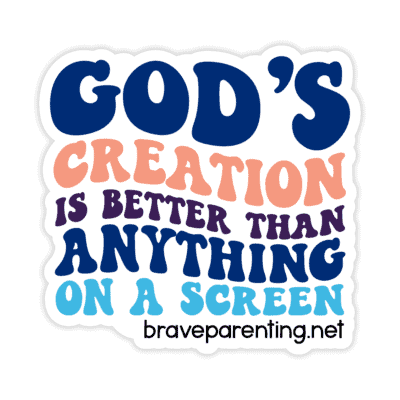"God's Creation Is Better Than Anything On A Screen" Sticker - Version 3