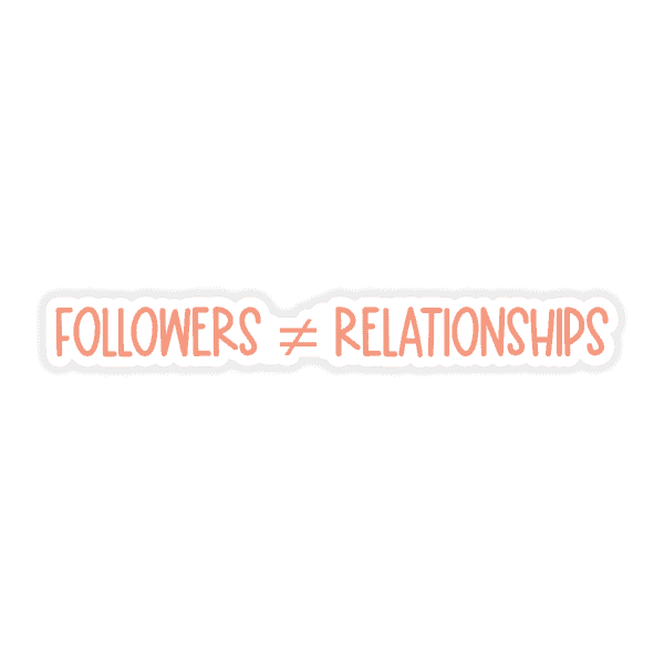 "Followers ≠ Relationships" Sticker - Image 2