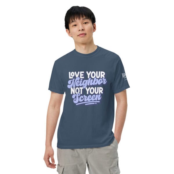 Love Your Neighbor, Not Your Screen T-Shirt - Image 5