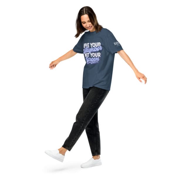 Love Your Neighbor, Not Your Screen T-Shirt - Image 7