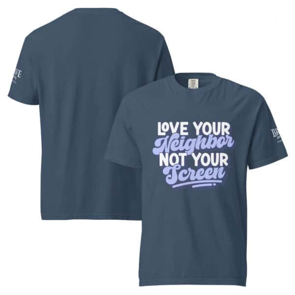 Love Your Neighbor, Not Your Screen T-Shirt - Image 9