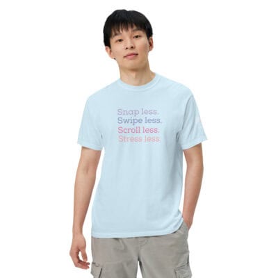 Snap less. Swipe less. Scroll less. Stress less. T-shirt