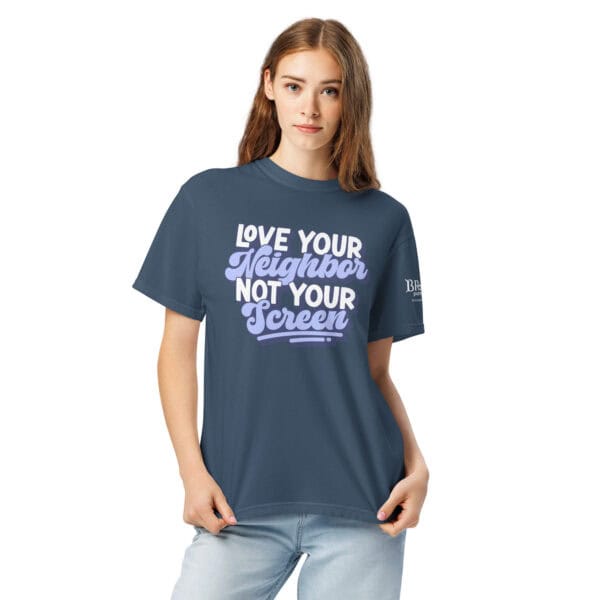 Love Your Neighbor, Not Your Screen - Image 12
