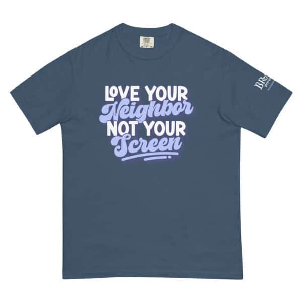 Love Your Neighbor, Not Your Screen - Image 9