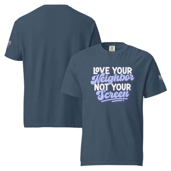 Love Your Neighbor, Not Your Screen - Image 5