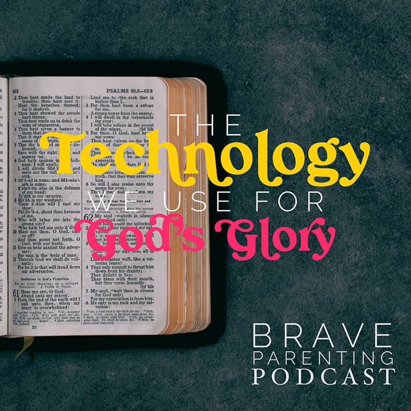 Ep. 194: The Technology We Use For God’s Glory