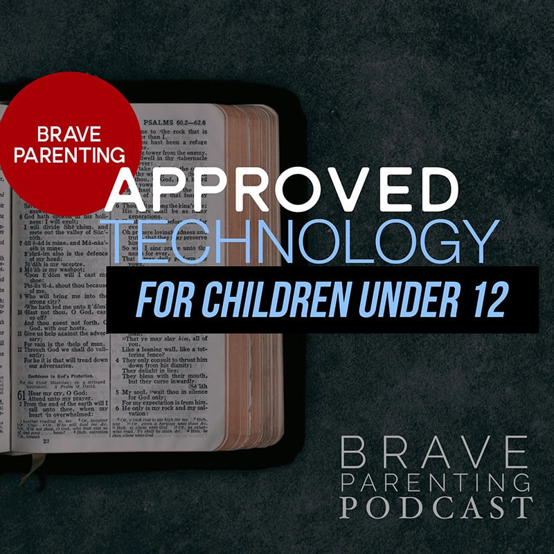 Ep. 195: Approved Technology for Children Under 12