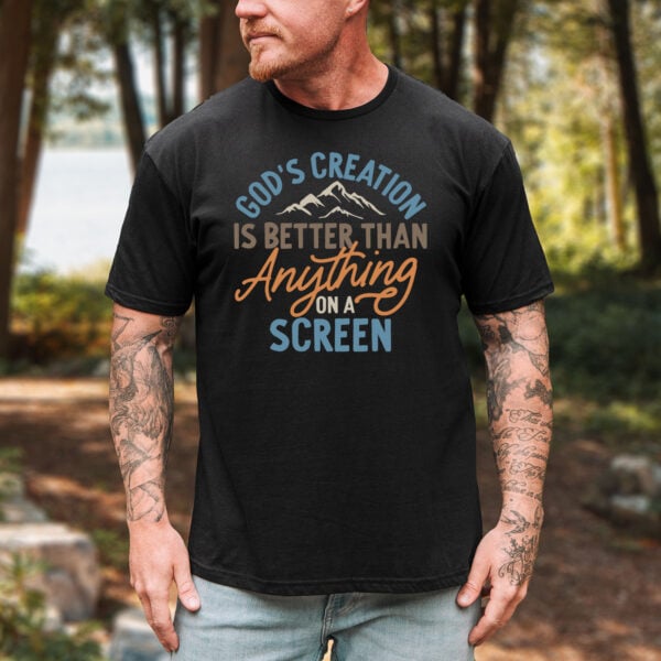 God's Creation Is Better Than Anything On A Screen - Image 4
