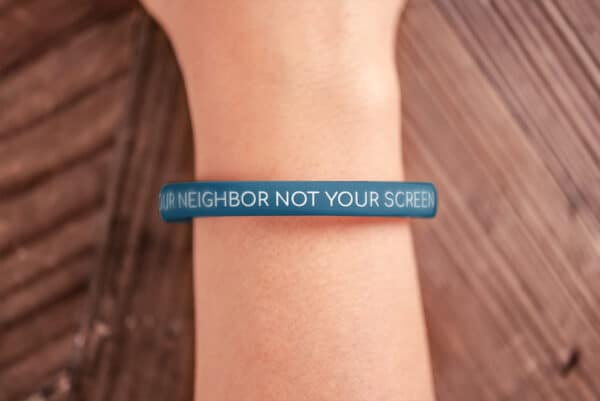 "Love Your Neighbor, Not Your Screen" Wristband